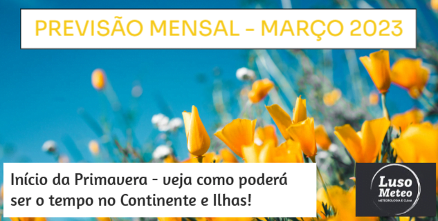 Previsão Mensal - Março 2023 Previsão Mensal - Março 2023