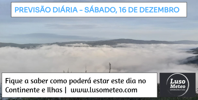 Previsão do Tempo para Sábado, 16 de Dezembro de 2023 Previsão do Tempo para Sábado, 16 de Dezembro de 2023
