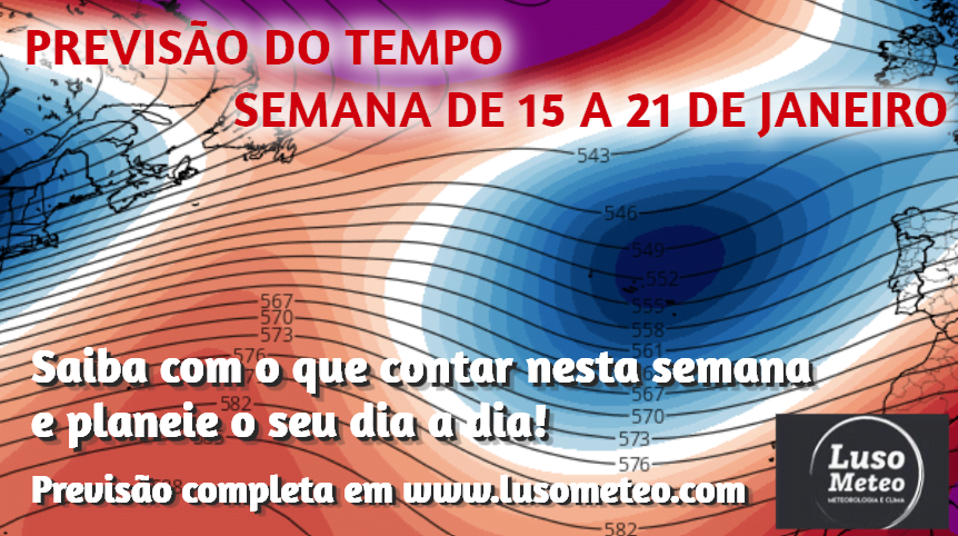 Previsão do Tempo na semana de 15 a 21 de Janeiro - chuvoso e quente no início, muito sol a caminho!