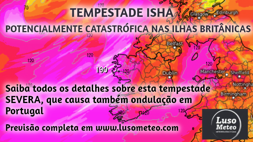 Tempestade Isha nas Ilhas Britânicas - Potencialmente devastadora (Em Portugal forte ondulação!)