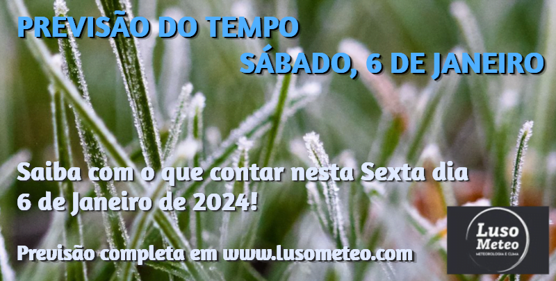 Previsão do Tempo para Sábado, 6 de Janeiro de 2024 Previsão do Tempo para Sábado, 6 de Janeiro de 2024