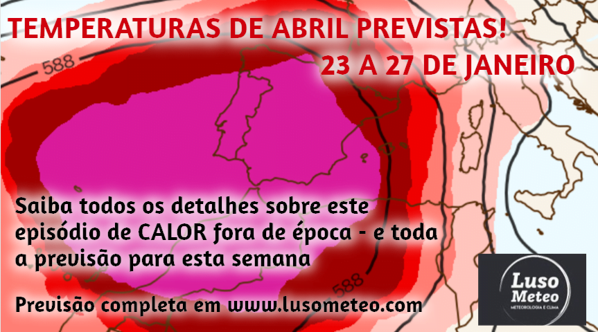 Temperaturas de Abril... Em Janeiro - Previsão do tempo 21 a 27 de Janeiro